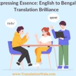 Expressing Essence: English to Bengali Translation Brilliance