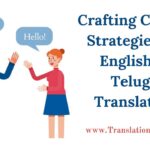 Crafting Clarity: Strategies for English to Telugu Translation
