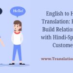 English to Hindi Translation: How to Build Relationships with Hindi-Speaking Customers